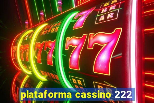 plataforma cassino 222